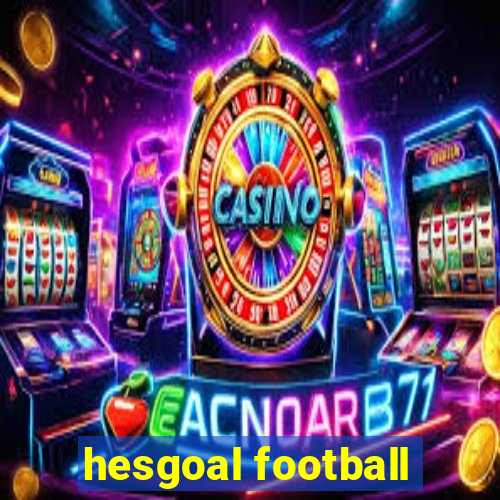 hesgoal football